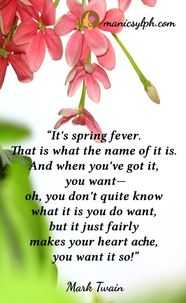 Flowers with text quote about spring fever by Mark Twain