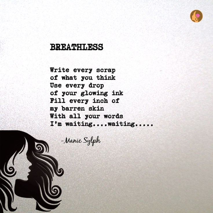Poem BREATHLESS by Mona Soorma aka Manic Sylph