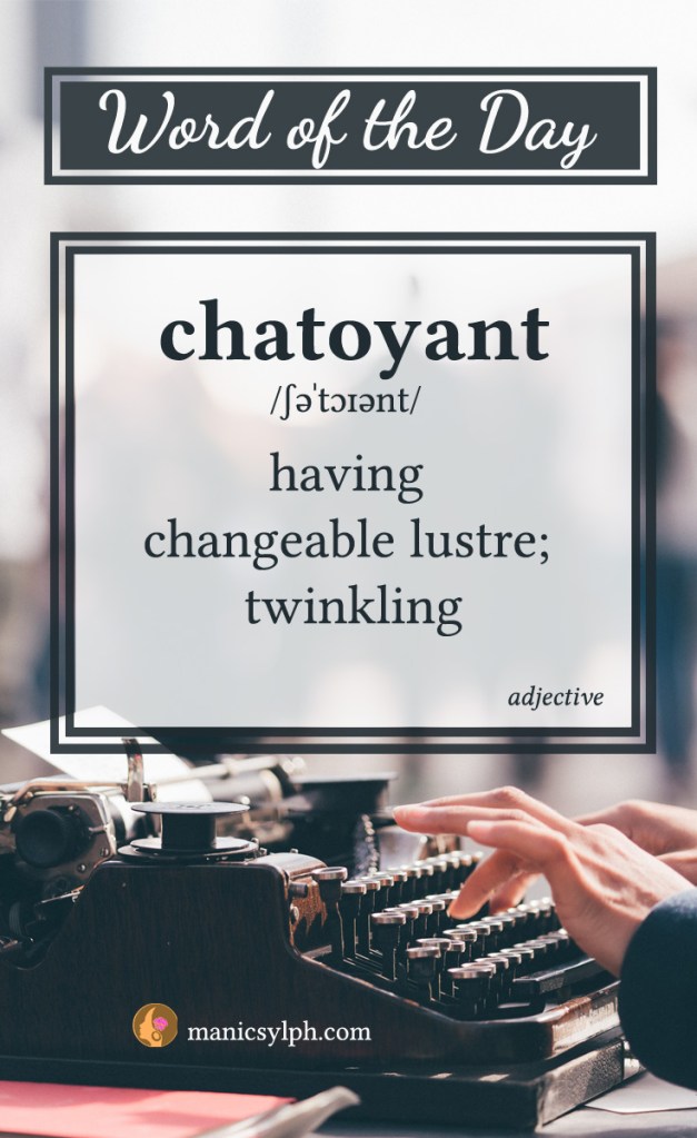 word of the day - chatoyant