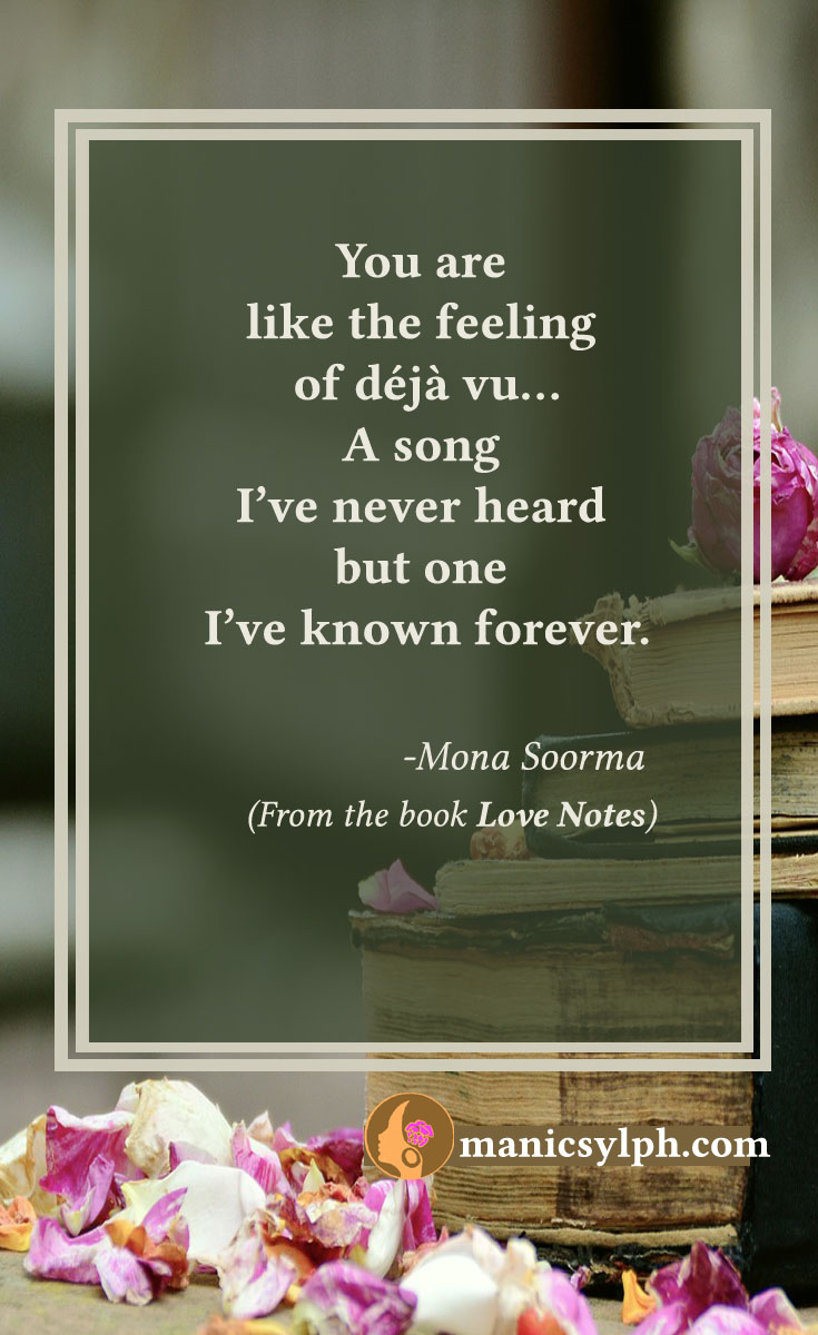 Deja Vu- Quote from Love Notes by Mona Soorma