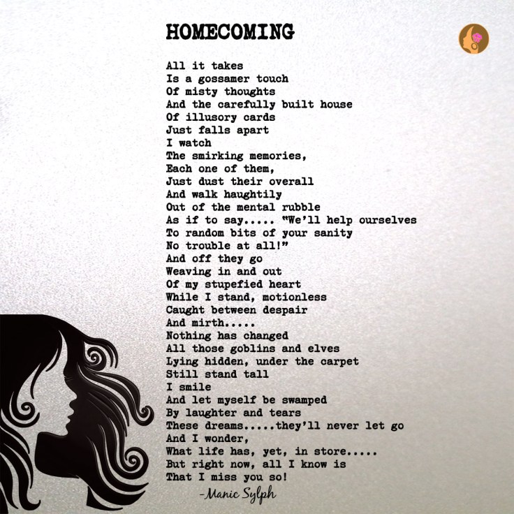 Poem HOMECOMING by Mona Soorma aka Manic Sylph