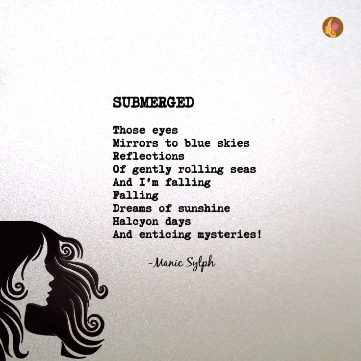Poem SUBMERGED by Mona Soorma aka Manic Sylph