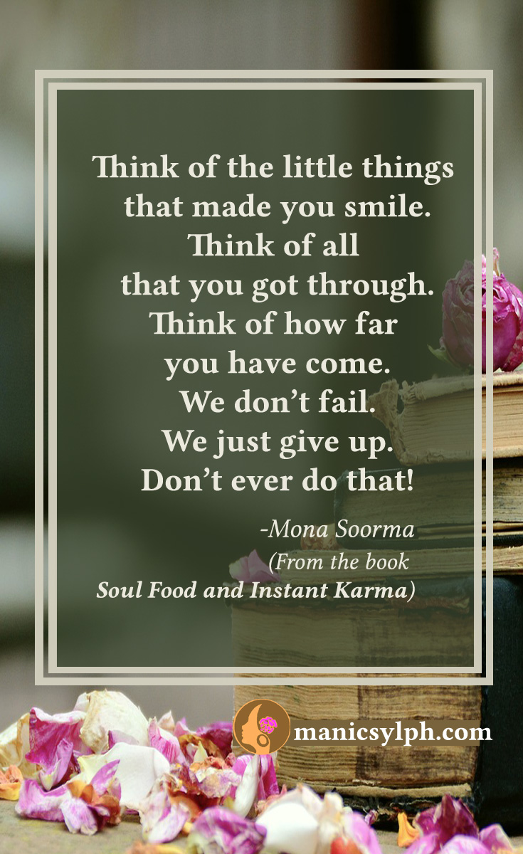 Never Give Up-Quote from Soul Food and Instant Karma by Mona Soorma