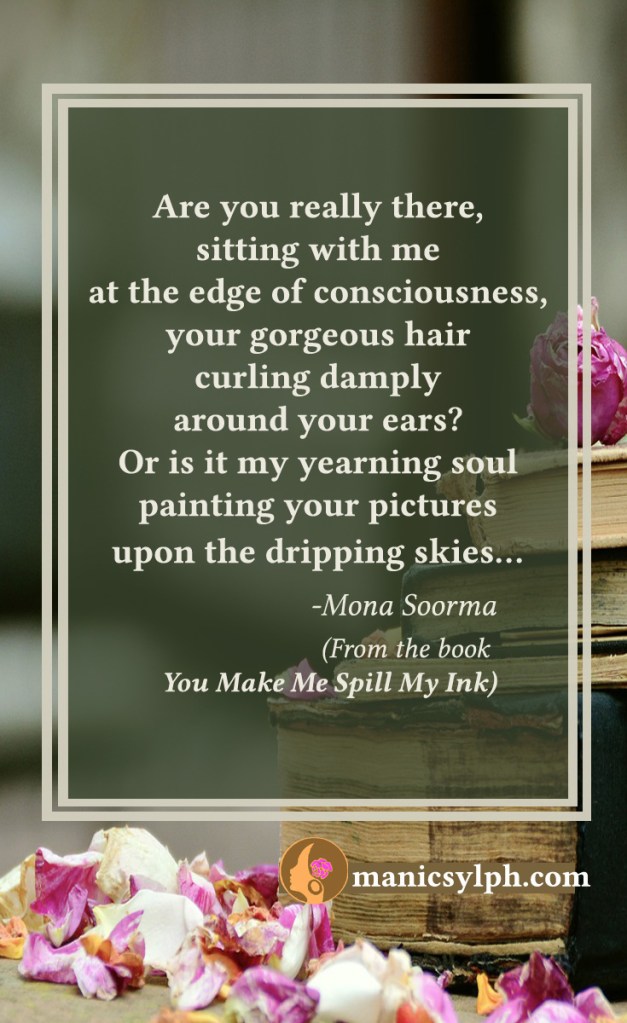 Quote from the book "You Make Me Spill My Ink" my Mona Soorma