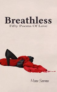 Book Cover of BREATHLESS by Mona Soorma, a book of fifty love poems