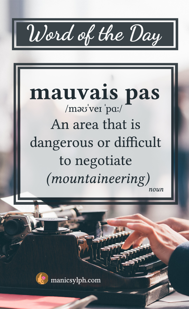 WORD OF THE DAY ~ Mauvais pas