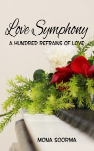 Cover of Love Symphony by Mona Soorma, a book of micro poetry and thoughts
