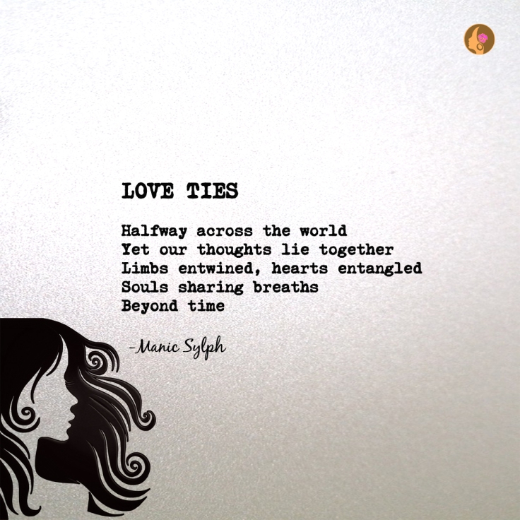 Poem LOVE TIES by Mona Soorma aka Manic Sylph