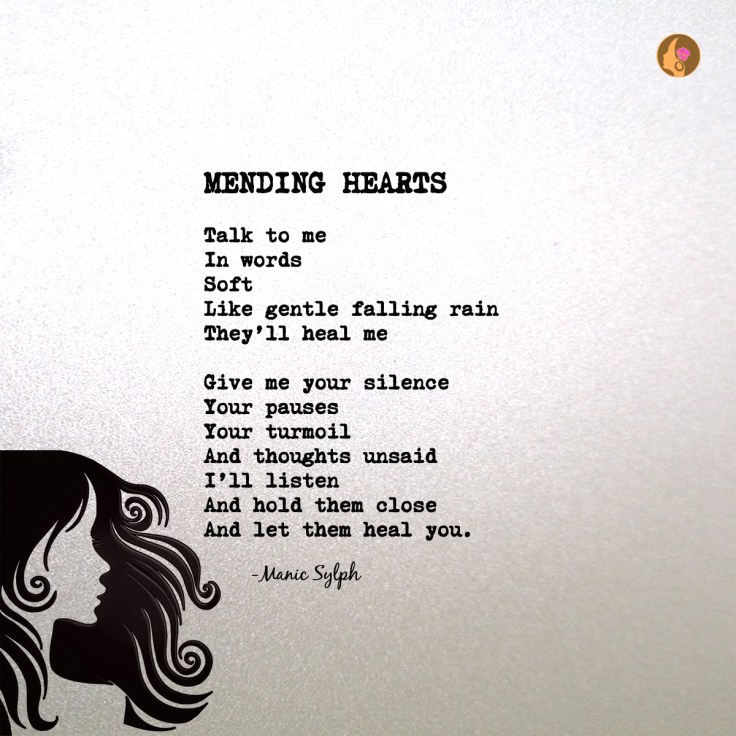 Poem MENDING HEARTS by Mona Soorma aka Manic Sylph