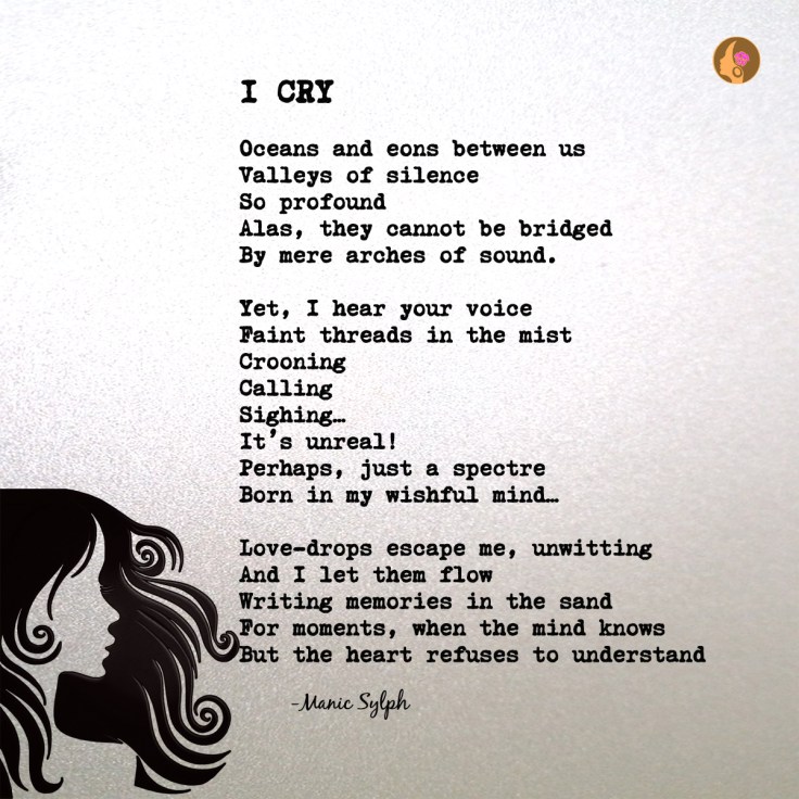Poem I CRY by Mona Soorma aka Manic Sylph written on textured background