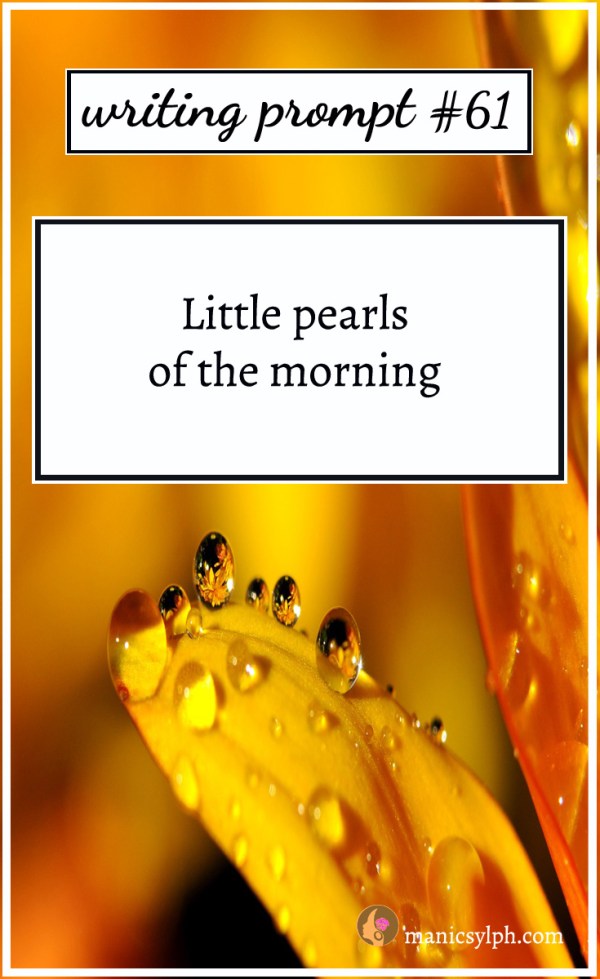 A yellow flower with dew and writing prompt 61 written on it