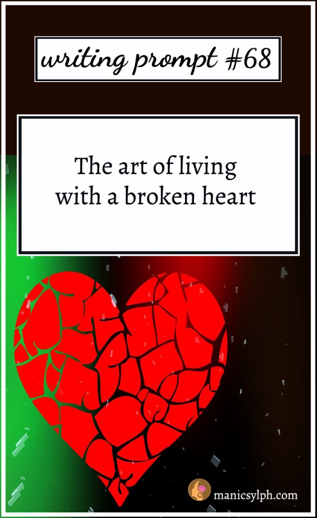A red broken heart and writing prompt 68 written on it