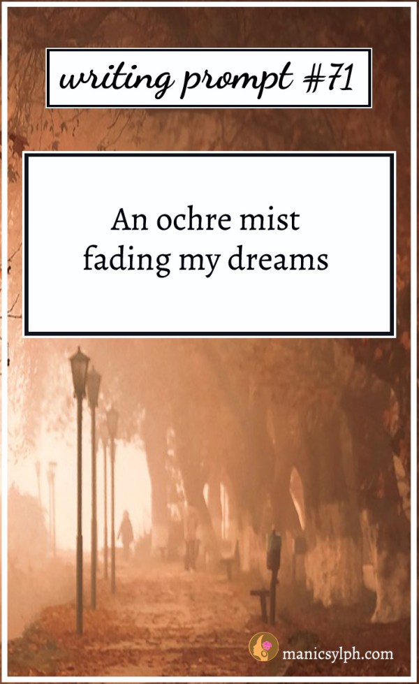 A man and trees faded in an ochre mist and writing prompt 71 written on it