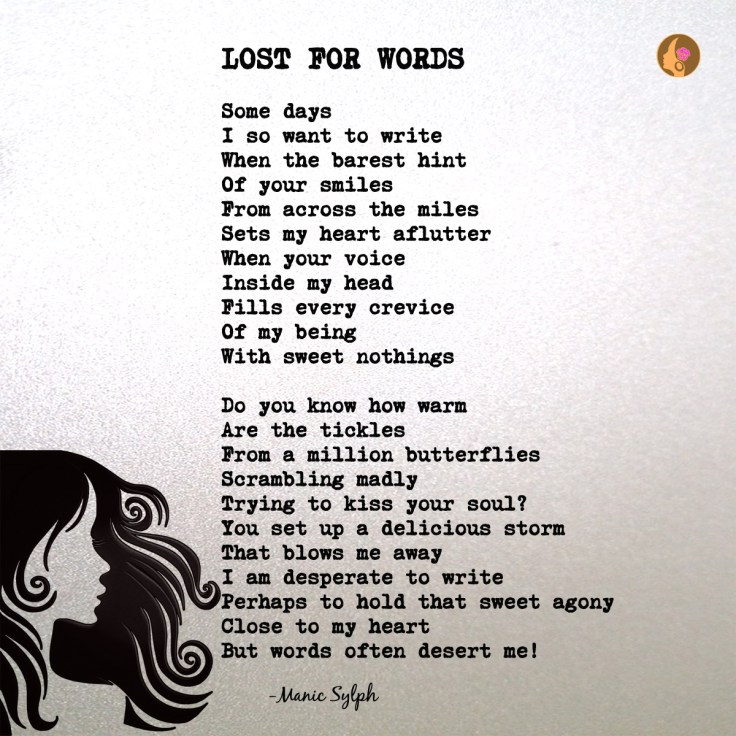The poem LOST FOR WORDS by Mona Soorma aka Manic Sylph