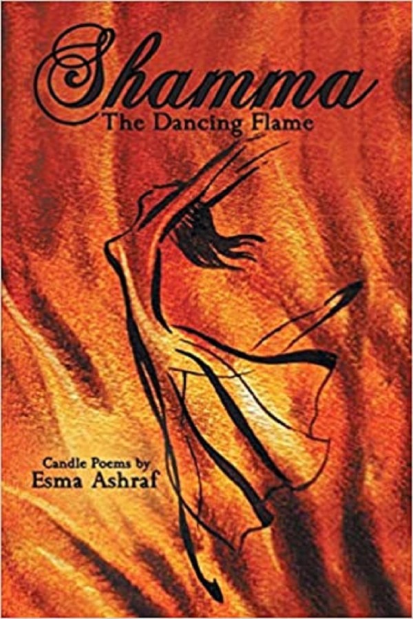 Shamma: The dancing flame - Candle poems by Esma Ashraf