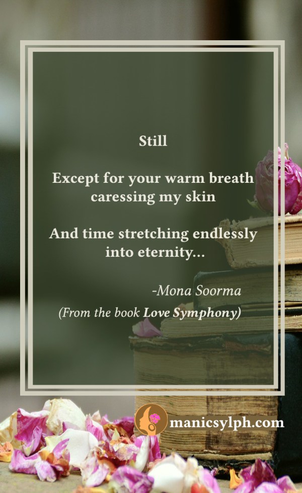 Still- Quote from the book LOVE SYMPHONY by Mona Soorma