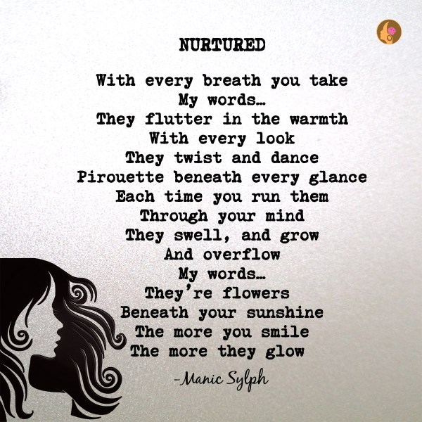 The poem NURTURED by Mona Soorma aka Manic Sylph