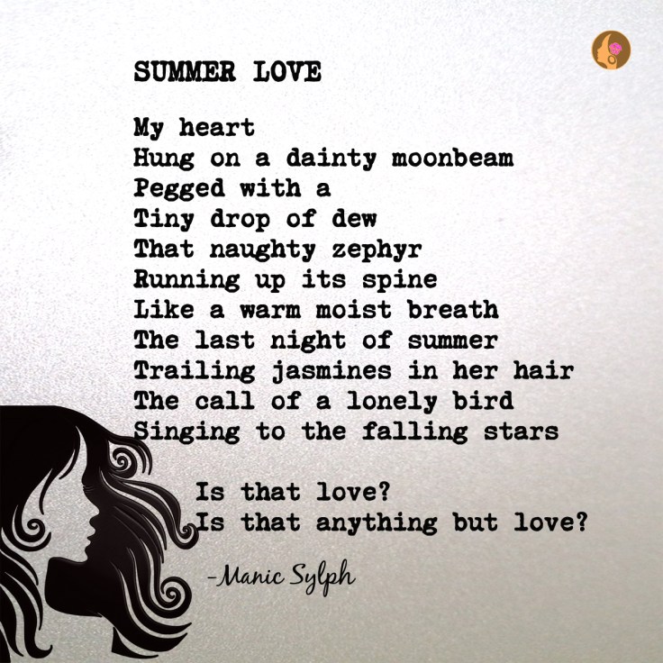 The poem SUMMER LOVE by Mona Soorma aka Manic Sylph