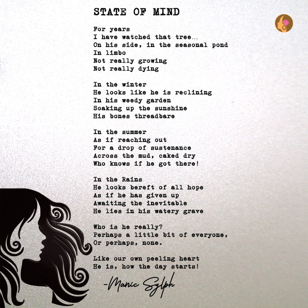 The poem STATE OF MIND by Mona Soorma aka Manic Sylph