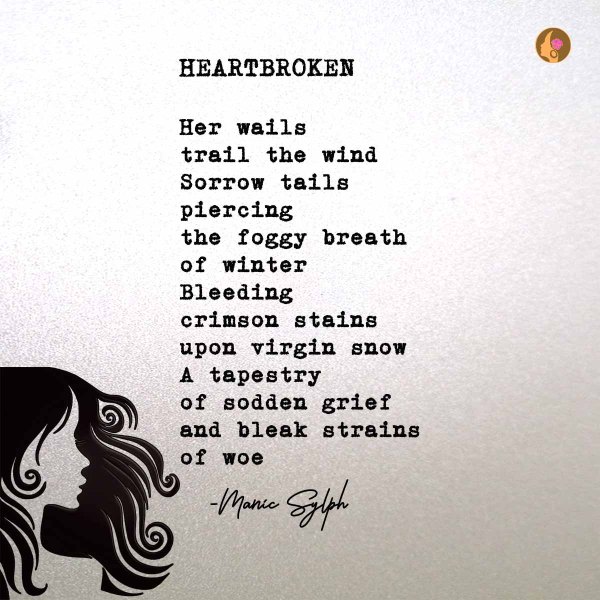 The poem HEARTBROKEN by Mona Soorma aka Manic Sylph